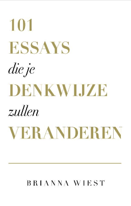 101 essays die je denkwijze zullen veranderen (Paperback)