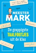 De grappigste taalfoutjes uit de klas (Paperback)
