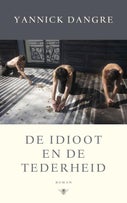 De idioot en de tederheid (Paperback)