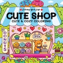 Cute shop - Coloring Book Cafe (Paperback)