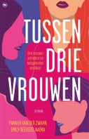 Tussen drie vrouwen (Paperback)