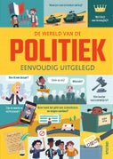 De wereld van de politiek eenvoudig uitgelegd (Hardback)