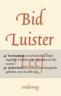 Bid, luister, leef (Paperback)