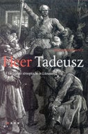 Heer Tadeusz, of De laatste strooptocht in Litouwen (Hardback)