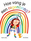 Hoe vang je een regenboog? (Hardback)