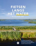 Fietsen langs het water in Nederland (Paperback)