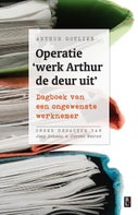 Operatie 'werk Arthur de deur uit' (Paperback)