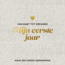 Mijn eerste jaar babyboek - Maak een unieke herinnering (Hardback)