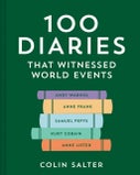 100 Diaries that Chronicled World Events (Hardback)