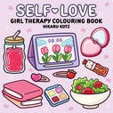Self-Love: Girl Therapy Colouring Book for All Ages (Paperback)
