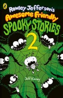 Rowley Jefferson’s Awesome Friendly Spooky Stories 2 (Hardback)