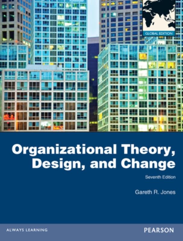 Organizational Theory, Design, and Change, Global Edition (Paperback)
