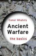 Ancient Warfare: The Basics (Paperback)