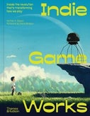 Indie Game Works (Hardback)