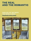 The Real and the Romantic: English Art Between Two World Wars – A Times Best Art Book of 2022 (Hardback)