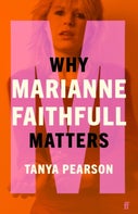 Why Marianne Faithfull Matters (Hardback)