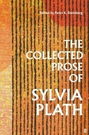 The Collected Prose of Sylvia Plath (Paperback)