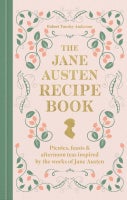 The Jane Austen Recipe Book (Hardback)