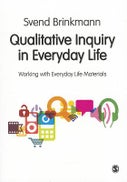 Qualitative Inquiry in Everyday Life: Working with Everyday Life Materialse (Paperback)