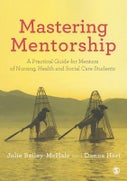 Mastering Mentorship: A Practical Guide for Mentors of Nursing, Health and Social Care Students (Paperback)
