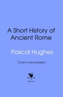 A Short History of Ancient Rome (Hardback)