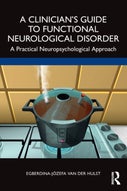 A Clinician?s Guide to Functional Neurological Disorder (Paperback)