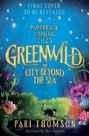 Greenwild: The City Beyond the Sea (Paperback)