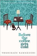 Before the Coffee Gets Cold (Hardback)