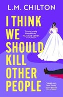 I Think We Should Kill Other People (Paperback)