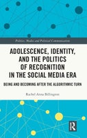 Adolescence, Identity, and the Politics of Recognition in the Social Media Era (Hardback)