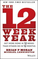 The 12 Week Year (Hardback)