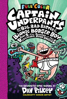 Captain Underpants and the Big, Bad Battle of the Bionic Booger Boy Part Two: Colour Edition (Hardback)