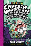 Captain Underpants and the Big, Bad Battle of the Bionic Booger Boy Part Two: Colour Edition (Hardback)