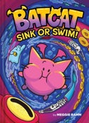 Sink or Swim! (Batcat Book #2) (Hardback)