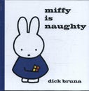 Miffy is Naughty (Hardback)