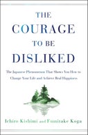 The Courage to Be Disliked (Hardback)