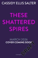 These Shattered Spires (Paperback)