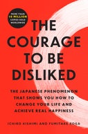 The Courage to Be Disliked (Paperback)