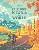Lonely Planet Epic Bike Rides of the World (Paperback)