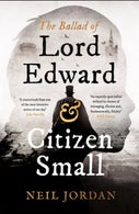 The Ballad of Lord Edward and Citizen Small (Paperback)