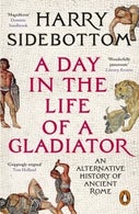 A Day in the Life of a Gladiator (Paperback)