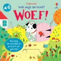 Wat zegt de hond? Woef! (Kartonboek)