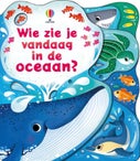 Wie zie je vandaag in de oceaan? (Kartonboek)