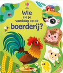 Wie zie je vandaag op de boerderij? (Kartonboek)