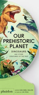 Our Prehistoric Planet (Kartonboek)