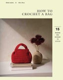 How to Crochet a Bag: 15 Modern Bags Designs to Stitch (Paperback)