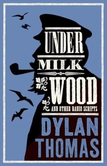 Under Milk Wood and Other Radio Scripts (Paperback)