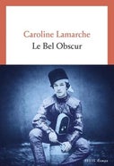 Le Bel Obscur (Paperback)