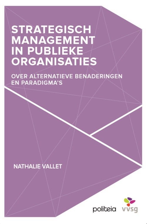 Strategisch management in publieke organisaties. (Paperback)
