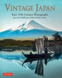 Vintage Japan: Rare 19th Century Photographs from the Yokohama Studio of Felice Beato (Hardback)